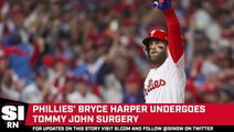 Phillies' Bryce Harper Undergoes Tommy John Surgery