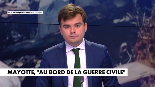 L'édito de Gauthier Le Bret : «Mayotte au bord de la guerre civile»