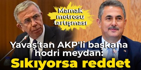 Yavaş'tan AKP'li başkana hodri meydan: Sıkıyorsa reddet