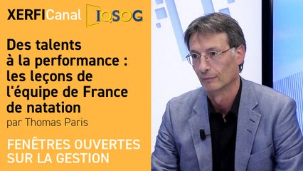 Des talents à la performance : les leçons de l'équipe de France de natation [Thomas Paris]