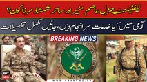 Important details regarding Army career of Lt Gen Asim Munir and Lt Gen Sahir Shamshad