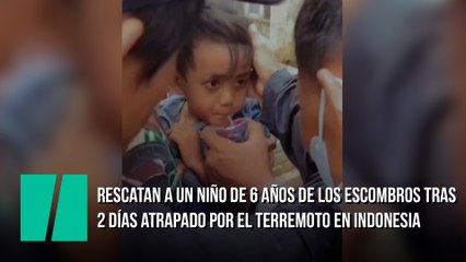 Rescatan a un niño de 6 años de los escombros tras 2 días atrapado por el terremoto en Indonesia