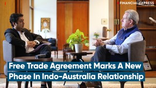 Free Trade Agreement Marks A New Phase In Indo-Australia Relationship.
