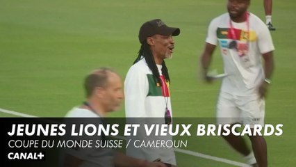 Jeunes lions et vieux briscards - Coupe du Monde Suisse / Cameroun