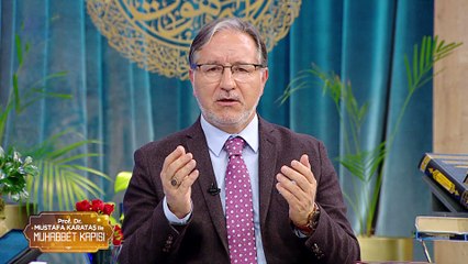 Prof. Dr. Mustafa Karataş ile Muhabbet Kapısı - 24 Kasım 2022
