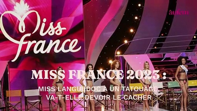 Miss France 2023 : Miss Languedoc a un tatouage, va-t-elle devoir le cacher ?