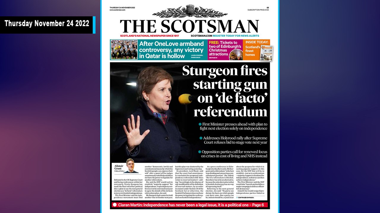 The Scotsman Bulletin Thursday November 24 2022 #IndyRef2 #Sturgeon #SNP #UK
