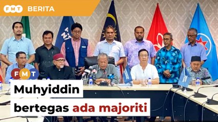 Muhyiddin bertegas ada sokongan majoriti