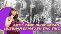 Polemik Ayu Ting Ting dan Artis yang Memusuhinya, Kapan Damai sama Nagita Slavina?