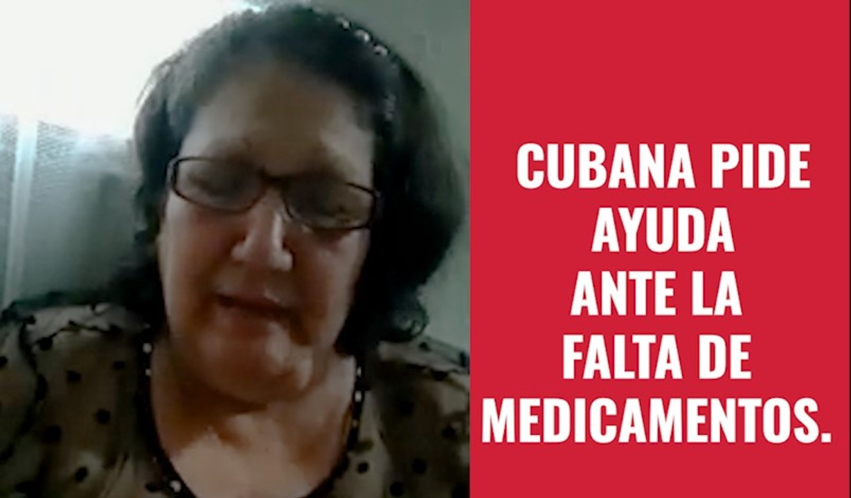 Cubana Pide Ayuda Ante La Falta De Medicamentos Video Dailymotion 6434