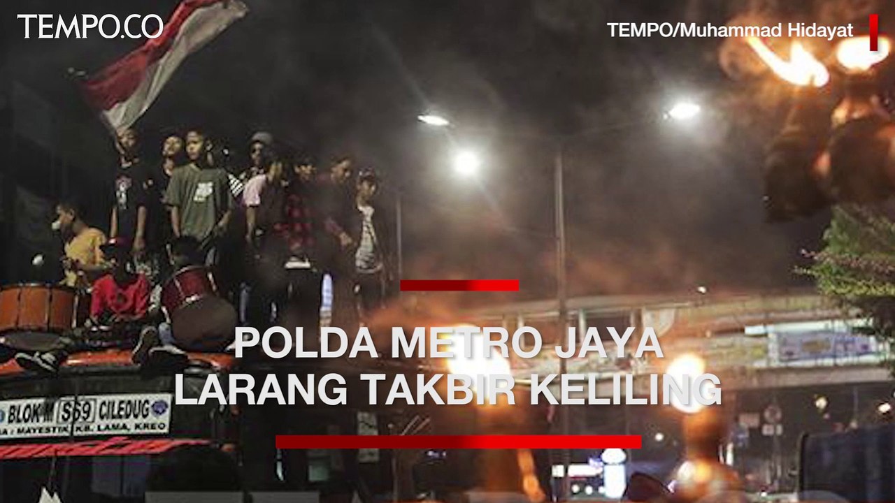 Polda Metro Jaya Larang Takbir Keliling di Jakarta dan Sekitarnya