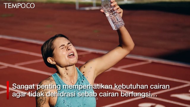 Tips Cegah Dehidrasi Disaat Cuaca Panas