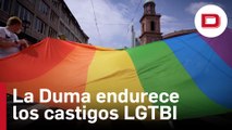 La Duma rusa aprueba la ley que endurece los castigos contra «propaganda» LGTBI