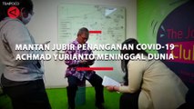 Mantan Jubir Penanganan COVID-19 Achmad Yurianto Meninggal Dunia