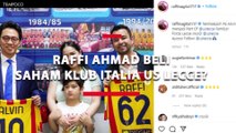 Fakta Raffi Ahmad Beli Saham Klub Italia US Lecce