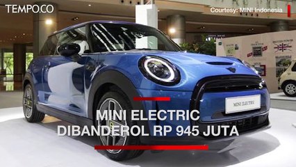 MINI Electric Rilis di Indonesia, Dijual Rp 945 Juta Bisa Tempuh 232 Km