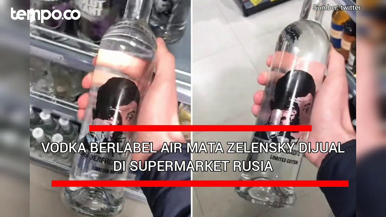 Vodka Berlabel Air Mata Zelensky Dijual di Supermarket Rusia