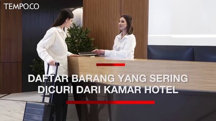 Daftar Barang yang Sering Dicuri dari Kamar Hotel, Handuk Paling Banyak