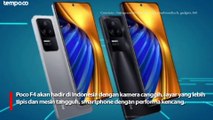 Poco F4 Bakal Rilis di Indonesia 30 Juni, Ini Spesifikasinya