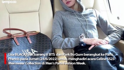 Naik Jet Pribadi ke Paris, Ini Gaya Santai Lisa BLACKPINK Bareng V BTS dan Park Bo Gum
