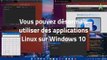 Vous pouvez désormais utiliser des applications Linux sur Windows 10