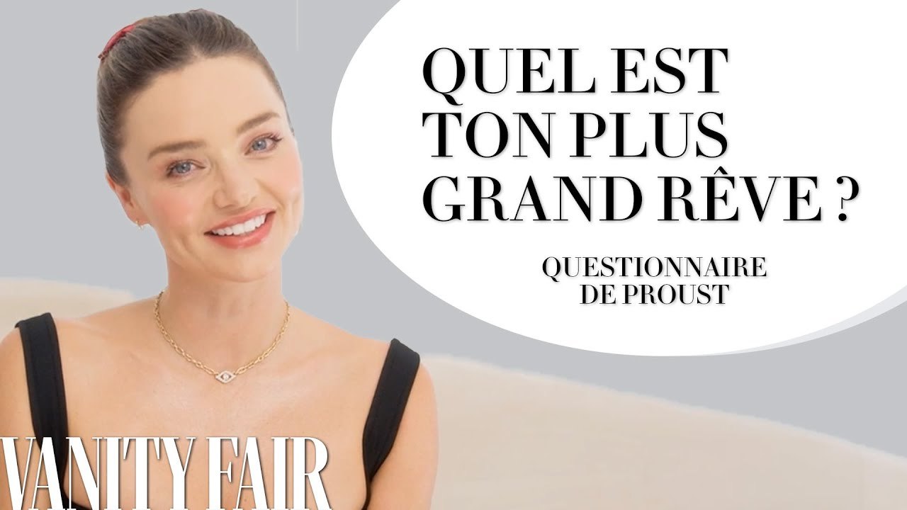 Qui est vraiment Miranda Kerr ? | Questionnaire de Proust | Vanity Fair