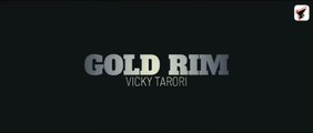 Gold Rim ( Official Video ) Vicky Tarori | Aarju Dhillon | New Haryanvi Songs Haryanavi 2022