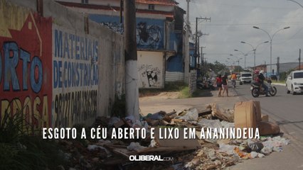 ESGOTO A CÉU ABERTO E LIXO EM ANANINDEUA