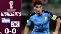 Uruguay vs South Korea [0-0] Highlights - FIFA World Cup Qatar 2022