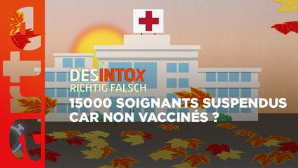 15000 soignants suspendus car non vaccinés ? | Désintox | ARTE