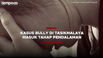 Ada Dugaan Keterlibatan Orang Dewasa dalam Kasus Bully di Tasikmalaya