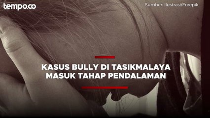 下载视频: Ada Dugaan Keterlibatan Orang Dewasa dalam Kasus Bully di Tasikmalaya