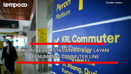 Mulai Besok, Stasiun KA Bandara BNI City akan Layani Penumpang Commuter Line