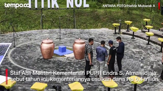 Anggaran Pembangunan IKN Belum Cair, Kementerian PUPR Bisa Jadi Kendala