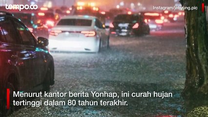 Seoul Dilanda Banjir Parah Tertinggi Dalam 80 Tahun Terakhir