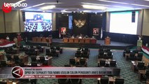 DPRD DKI Sepakati Tiga Nama Usulan Penjabat Gubernur Pengganti Anies Baswedan