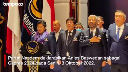 Partai Nasdem Resmi Deklarasikan Anies Baswedan jadi Capres 2024