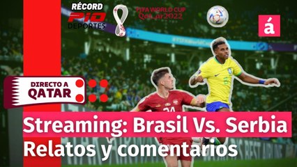 Download Video: Directo al Mundial Radio: Brasil Vs. Serbia, narración y análisis en vivo