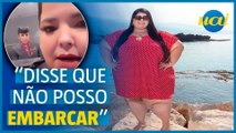 Brasileira é impedida de embarcar por ser 'gorda demais'
