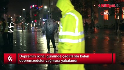 Depremin ikinci gününde çadırlarda kalan depremzedeler yağmura yakalandı