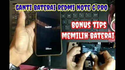 Cara Ganti Baterai Xiaomi Redmi Note 6 Pro