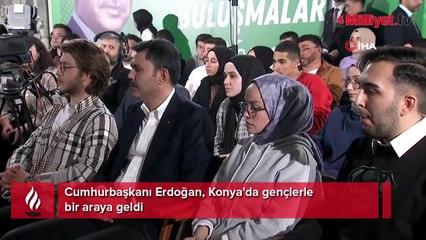 Cumhurbaşkanı Erdoğan, Konya'da gençlerle bir araya geldi