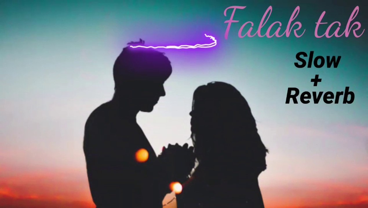 Falak tak chal sath mere || {Slow + Reverb} Bollywood Hindi Lofi Song |@Lofi music