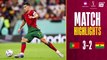 Match Highlights - Portugal 3-2 Ghana - FIFA World Cup Qatar 2022