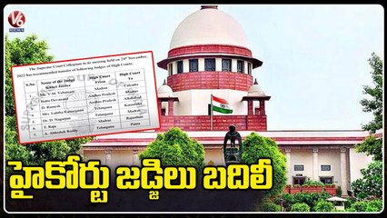 Download Video: Supreme Court Collegium Recommends Transfer Of Seven High Court Judges | V6 News