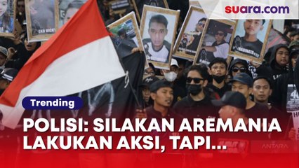 Polisi: Silakan Aremania Lakukan Aksi, Tapi Juga Dilihat Perekonomian Ini
