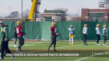 Aaron Rodgers at Green Bay Packers Practice on Thanksgiving