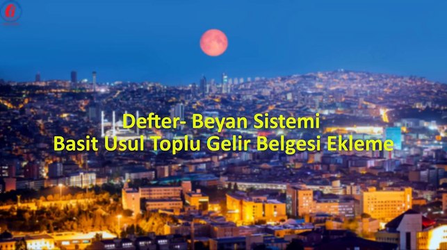 Defter Beyan Sistemi Basit Usul Toplu Gelir Belgesi Ekleme #defterbeyansistemi