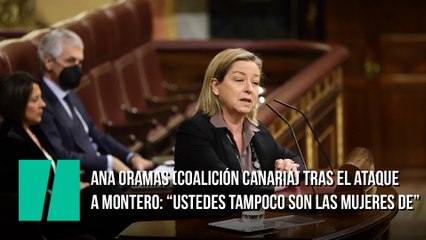 Ana Oramas (Coalición Canaria) tras el ataque a Montero: “Ustedes tampoco son las mujeres de”