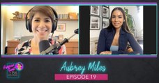 Episode 19: Aubrey Miles | Surprise Guest with Pia Arcangel